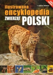 Okładka książki Ilustrowana Encyklopedia Zwierząt Polski praca zbiorowa