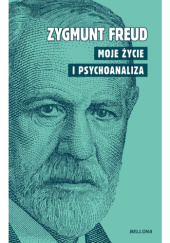 Okładka książki Moje życie i psychoanaliza Sigmund Freud