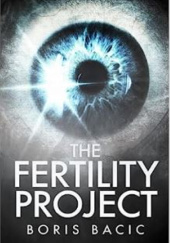 Okładka książki The Fertility Project Boris Bacic