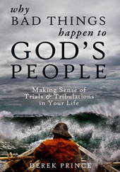 Okładka książki Why Bad Things Happen to God's People Derek Prince