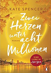 Okładka książki Zwei Herzen unter acht Millionen Kate Spencer