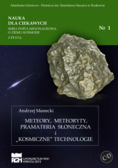 Meteory, meteoryty, pramateria słoneczna i "kosmiczne" technologie