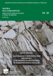 Okładka książki Naturalne i syntetyczne minerały o budowie warstwowej w nanotechnologiach Jakub Matusik