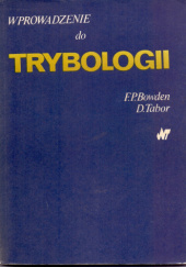 Okładka książki Wprowadzenie do trybologii Frank Philip Bowden, David Tabor