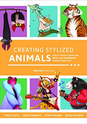 Okładka książki Creating Stylized Animals: How to Design Compelling Real and Imaginary Animal Characters 3dtotal Publishing
