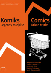 Okładka książki Komiks legendy miejskie Monika Kozioł