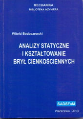 Okładka książki Analizy statystyczne i kształtowanie brył cienkościennych Witold Bodaszewski