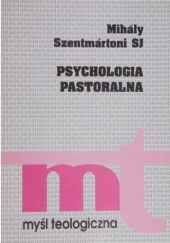 Okładka książki Psychologia pastoralna Mihály Szentmártoni SJ