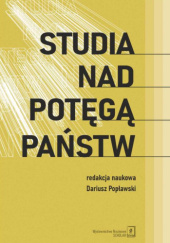 Okładka książki Studia nad potęgą państw Dariusz Popławski