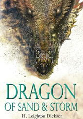Okładka książki Dragon of Sand & Storm: The Autobiography of a Goddess H. Leighton Dickson