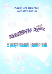 Okładka książki CorelDRAW 9.0PL w przykładach i zadaniach Kazimierz Dzierżek, Jarosław Sidun