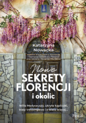 Okładka książki Nowe sekrety Florencji i okolic Katarzyna Nowacka