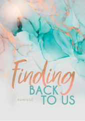 Okładka książki Finding Back to Us Bianca Iosivoni