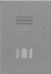Okładka książki Lokalna Społeczność Żydowska Krzysztof Morta
