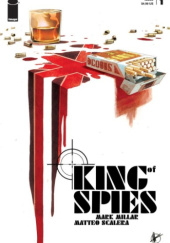 Okładka książki King of Spies Mark Millar, Matteo Scalera