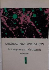 Okładka książki Na wojennych drogach Siergiej Narowczatow