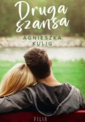 Okładka książki Druga szansa Agnieszka Kulig