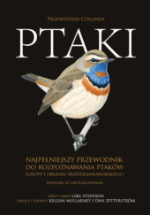 Okładka książki Ptaki. Przewodnik Collinsa Killian Mullarney, Lars Svensson, Dan Zetterström