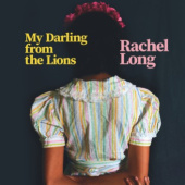 Okładka książki My Darling from the Lions Rachel Long