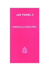 Okładka książki Formacja kapłańska Jan Paweł II (papież)