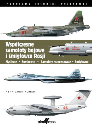 Współczesne samoloty bojowe i śmigłowce Rosji.