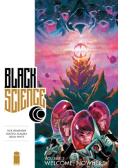 BLACK SCIENCE, VOL. 2: WELCOME, NOWHERE