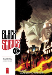 Okładka książki BLACK SCIENCE, VOL 3: VANISHING POINT Rick Remender, Matteo Scalera