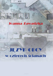 Okładka książki Język obcy w czterech ścianach Joanna Zawadzka