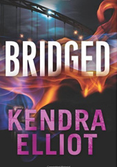 Okładka książki Bridged Kendra Elliot