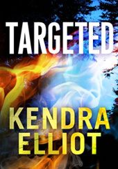 Okładka książki Targeted Kendra Elliot