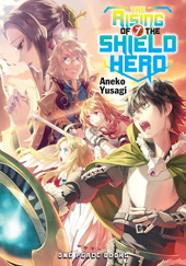 Okładka książki The Rising of the Shield Hero, Vol. 7 (light novel) Aneko Yusagi