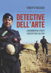 Okładka książki Detective dell’arte. Carabinieri na straży dziedzictwa kultury Roberto Riccardi