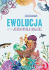Okładka książki Ewolucja, czyli jeden wielki bajzel Leo Grasset