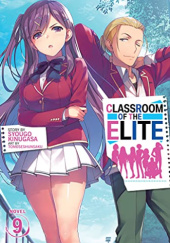 Okładka książki Classroom of the Elite, Vol. 9 (light novel) Shōgo Kinugasa
