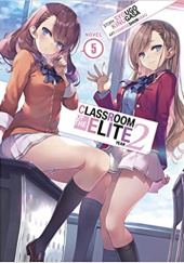 Classroom of the Elite: Year 2, Vol. 5 (light novel)
