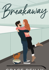 Okładka książki Breakaway Grace Reilly