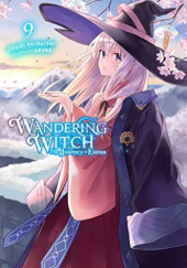 Okładka książki Wandering Witch: The Journey of Elaina, Vol. 9 (light novel) Jougi Shiraishi