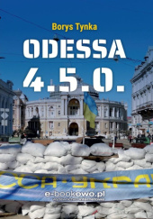 Okładka książki Odessa 4.5.0. Borys Tynka