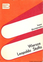 Okładka książki Wiersze Leopolda Staffa Irena Maciejewska