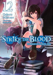 Okładka książki Strike the Blood, Vol. 12 (light novel) Manyako, Gakuto Mikumo