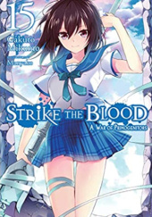 Okładka książki Strike the Blood, Vol. 15 (light novel) Manyako, Gakuto Mikumo