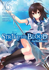 Strike the Blood, Vol. 16 (light novel)