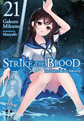 Okładka książki Strike the Blood, Vol. 21 (light novel) Manyako, Gakuto Mikumo
