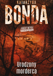 Okładka książki Urodzony morderca Katarzyna Bonda
