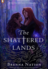 Okładka książki The Shattered Lands Brenna Nation