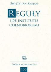 Okładka książki Reguły (De institutis coenobiorum) św. Jan Kasjan