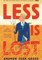 Okładka książki Less Is Lost Andrew Sean Greer