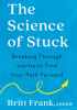 The Science of Stuck