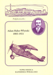 Okładka książki Adam Haber - Włyński 1883-1921 Stanisław M. Przybyszewski