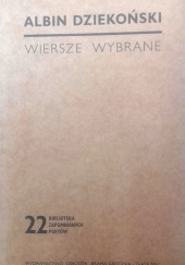 Okładka książki Wiersze Wybrane Albin Dziekoński